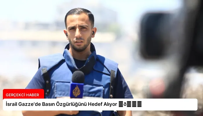İsrail Gazze’de Basın Özgürlüğünü Hedef Alıyor ⏬👇