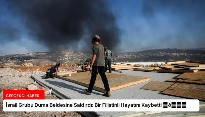 İsrail Grubu Duma Beldesine Saldırdı: Bir Filistinli Hayatını Kaybetti ⏬👇