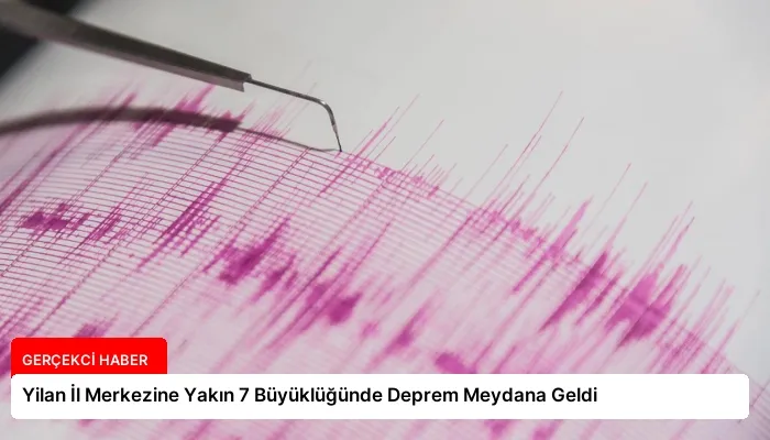 Yilan İl Merkezine Yakın 7 Büyüklüğünde Deprem Meydana Geldi