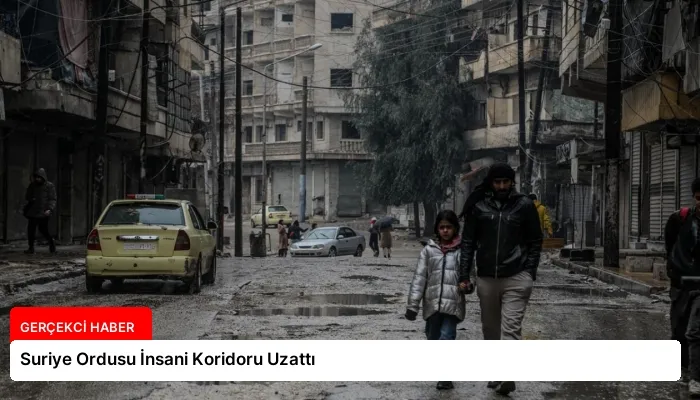 Suriye Ordusu İnsani Koridoru Uzattı