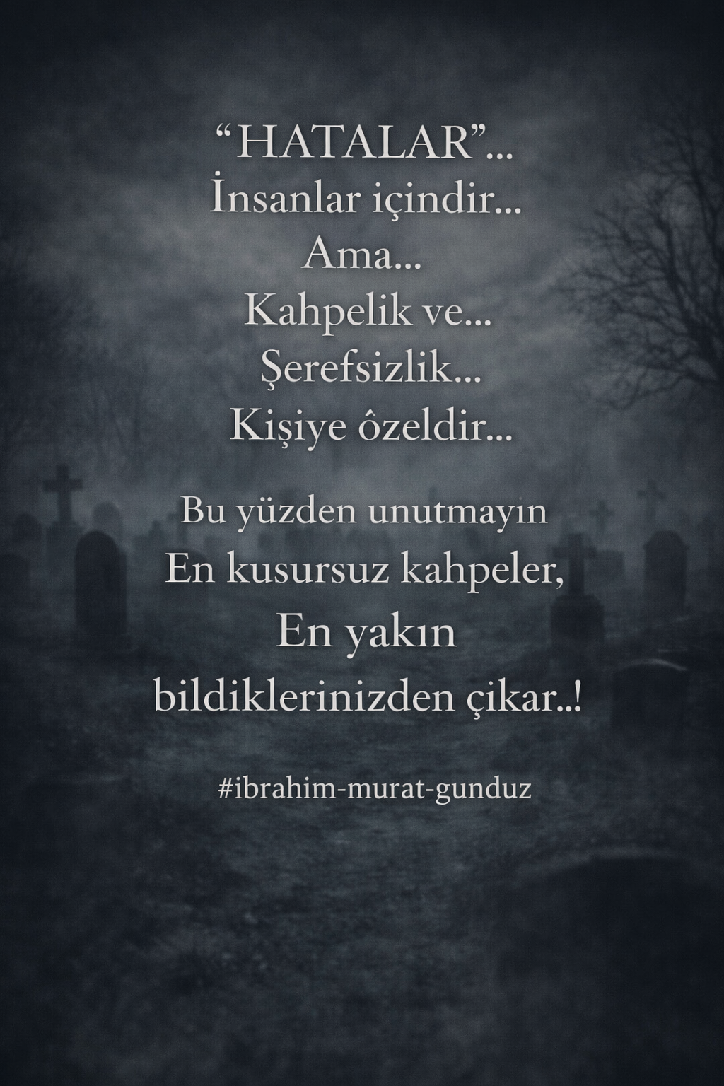 İbrahim Murat Gündüz’ün sözleri sosyal medyada gündem oldu: “Ölümlü dünyada ölümsüz gibi davrananlar…”