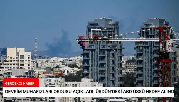 DEVRİM MUHAFIZLARI ORDUSU AÇIKLADI: ÜRDÜN’DEKİ ABD ÜSSÜ HEDEF ALINDI