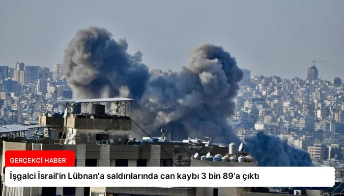 İşgalci İsrail’in Lübnan’a saldırılarında can kaybı 3 bin 89’a çıktı