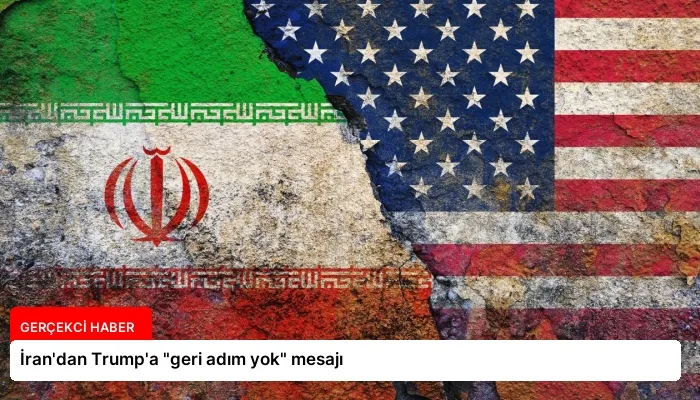İran’dan Trump’a “geri adım yok” mesajı