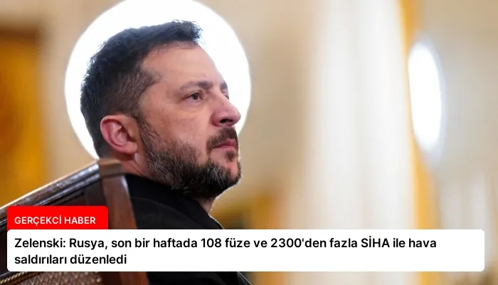 Zelenski: Rusya, son bir haftada 108 füze ve 2300’den fazla SİHA ile hava saldırıları düzenledi