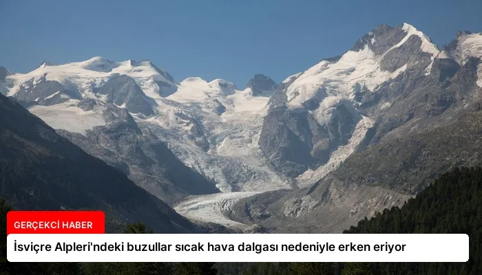 İsviçre Alpleri’ndeki buzullar sıcak hava dalgası nedeniyle erken eriyor