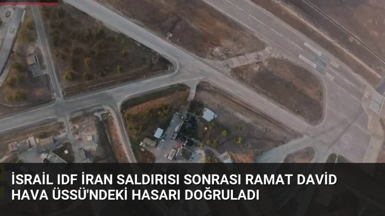 İsrail IDF İran Saldırısı Sonrası Ramat David Hava Üssü’ndeki Hasarı Doğruladı