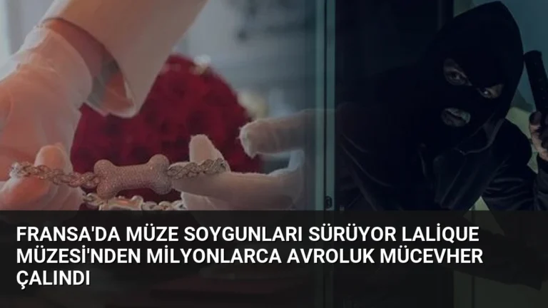 Fransa’da Müze Soygunları Sürüyor Lalique Müzesi’nden Milyonlarca Avroluk Mücevher Çalındı
