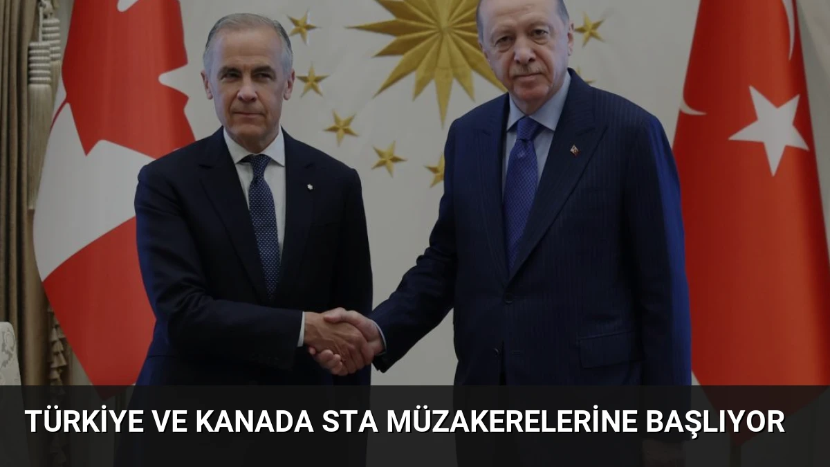 Türkiye ve Kanada STA Müzakerelerine Başlıyor
